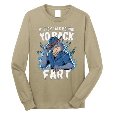 Meme If They Talk Behind Your Back Fart Funny Oddly Specific Long Sleeve Shirt