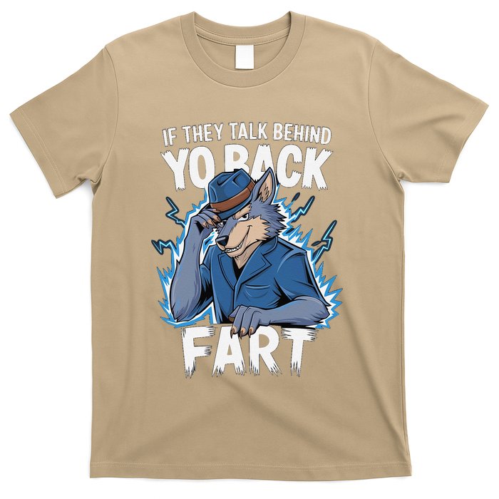 Meme If They Talk Behind Your Back Fart Funny Oddly Specific T-Shirt