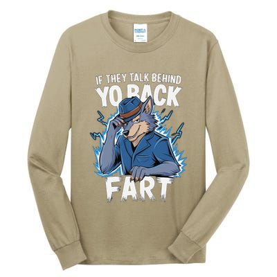 Meme If They Talk Behind Your Back Fart Funny Oddly Specific Tall Long Sleeve T-Shirt