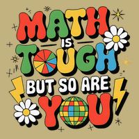 Math Is Tough But So Are You Mathematics professor saying Button