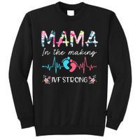 Mama In The Making Ivf Strong Floral Transfer Day Ivf Mom Sweatshirt