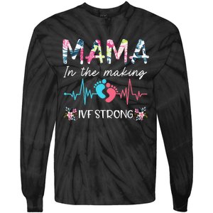 Mama In The Making Ivf Strong Floral Transfer Day Ivf Mom Tie-Dye Long Sleeve Shirt