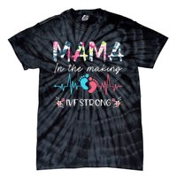 Mama In The Making Ivf Strong Floral Transfer Day Ivf Mom Tie-Dye T-Shirt