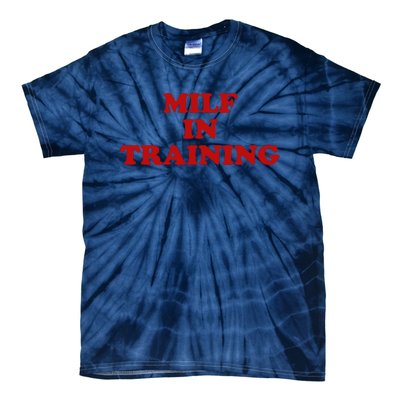 Milf In Training Tie-Dye T-Shirt