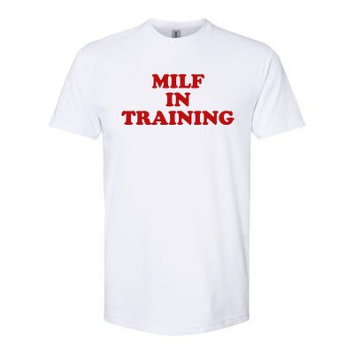 Milf In Training Softstyle CVC T-Shirt