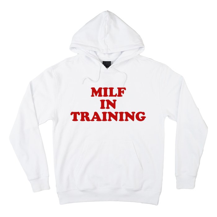 Milf In Training Hoodie