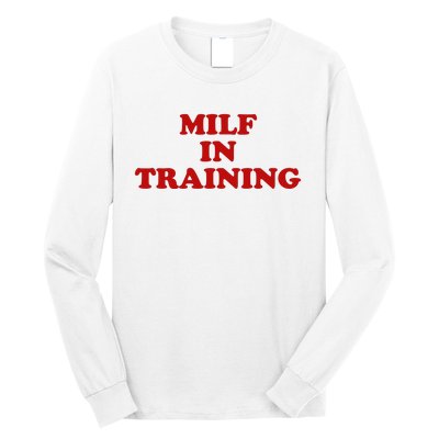 Milf In Training Long Sleeve Shirt