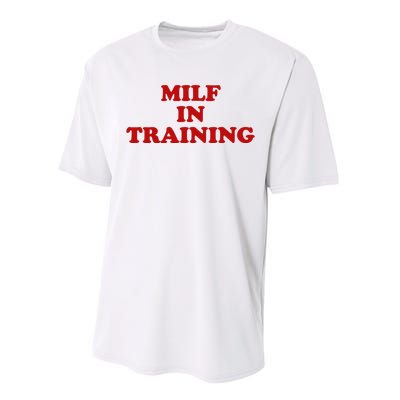 Milf In Training Performance Sprint T-Shirt