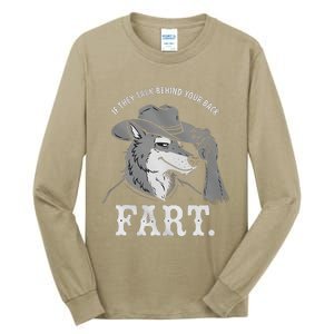 Meme If They Talk Behind Your Back Fart Funny Oddly Specific Tall Long Sleeve T-Shirt