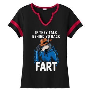 Meme If They Talk Behind Your Back Fart Funny Oddly Specific Ladies Halftime Notch Neck Tee