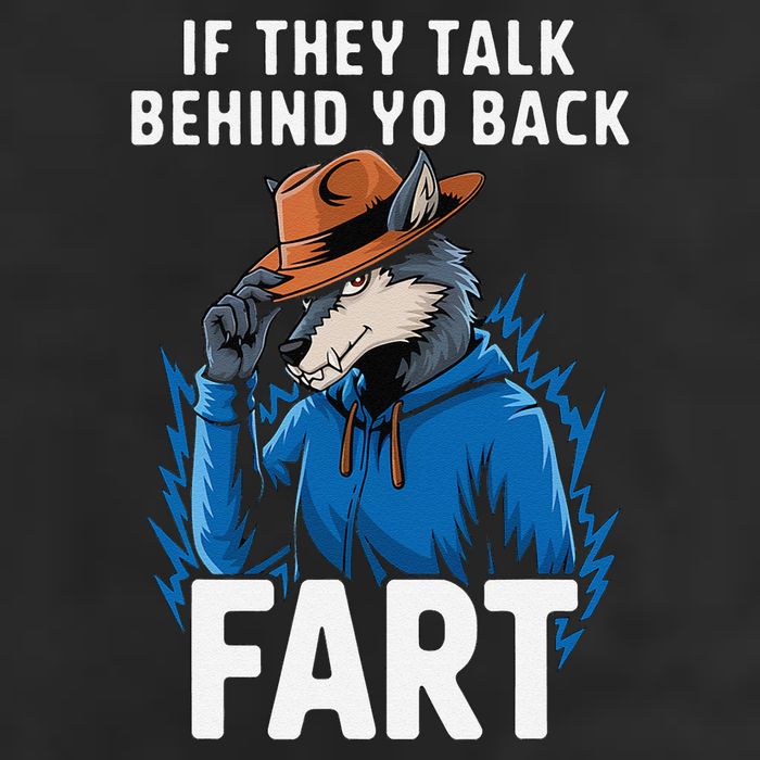 Meme If They Talk Behind Your Back Fart Funny Oddly Specific Cool Comfort Performance Bucket Hat