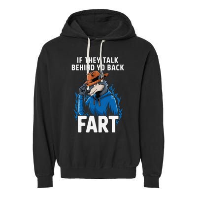 Meme If They Talk Behind Your Back Fart Funny Oddly Specific Garment-Dyed Fleece Hoodie