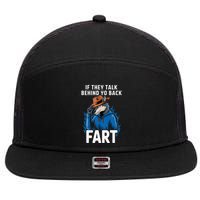 Meme If They Talk Behind Your Back Fart Funny Oddly Specific 7 Panel Mesh Trucker Snapback Hat