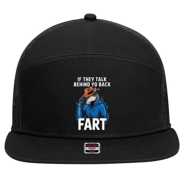 Meme If They Talk Behind Your Back Fart Funny Oddly Specific 7 Panel Mesh Trucker Snapback Hat