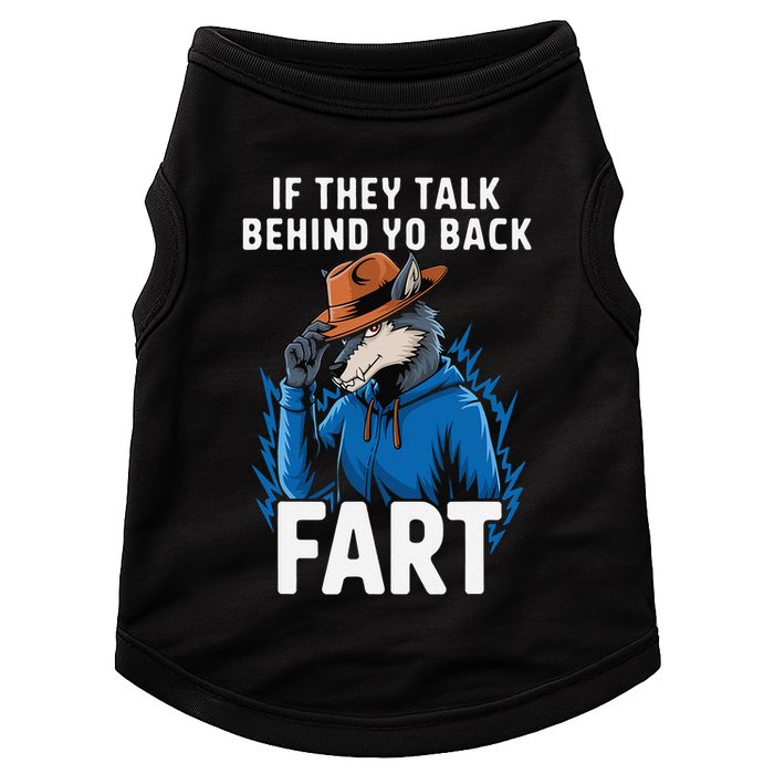 Meme If They Talk Behind Your Back Fart Funny Oddly Specific Doggie Tank