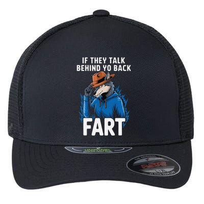 Meme If They Talk Behind Your Back Fart Funny Oddly Specific Flexfit Unipanel Trucker Cap