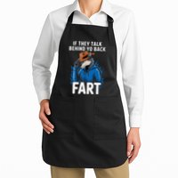 Meme If They Talk Behind Your Back Fart Funny Oddly Specific Apron