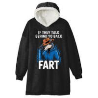 Meme If They Talk Behind Your Back Fart Funny Oddly Specific Hooded Wearable Blanket