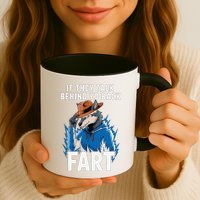 Meme If They Talk Behind Your Back Fart Funny Oddly Specific Mug