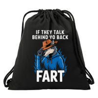 Meme If They Talk Behind Your Back Fart Funny Oddly Specific Drawstring Bag