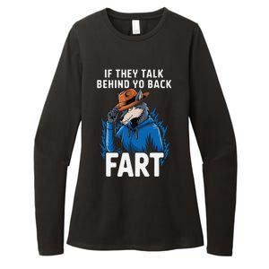 Meme If They Talk Behind Your Back Fart Funny Oddly Specific Womens CVC Long Sleeve Shirt