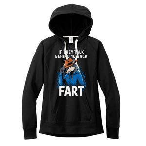 Meme If They Talk Behind Your Back Fart Funny Oddly Specific Women's Fleece Hoodie