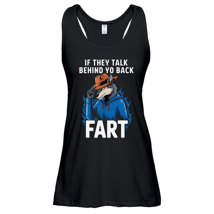Meme If They Talk Behind Your Back Fart Funny Oddly Specific Ladies Essential Flowy Tank