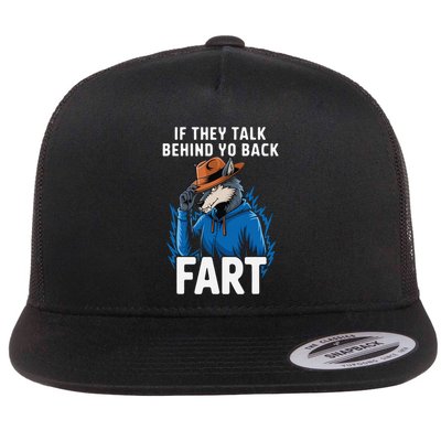 Meme If They Talk Behind Your Back Fart Funny Oddly Specific Flatbill Hat
