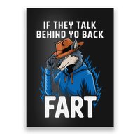 Meme If They Talk Behind Your Back Fart Funny Oddly Specific Poster