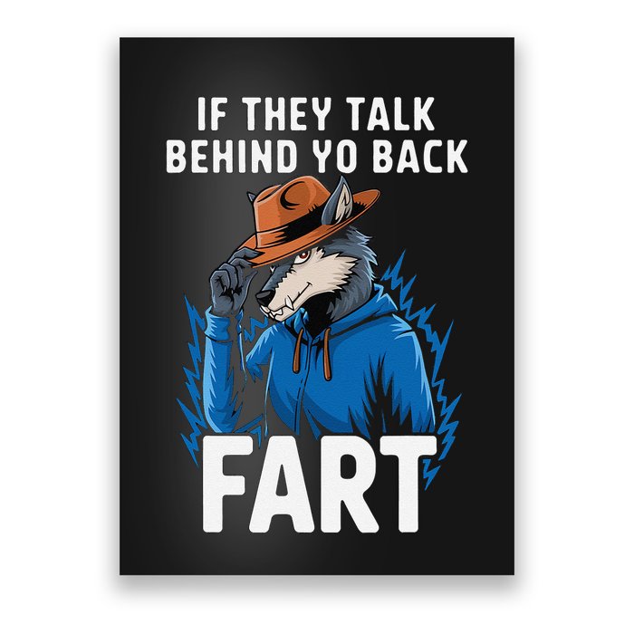 Meme If They Talk Behind Your Back Fart Funny Oddly Specific Poster