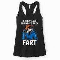 Meme If They Talk Behind Your Back Fart Funny Oddly Specific Womens Tank Top