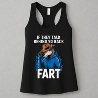 Meme If They Talk Behind Your Back Fart Funny Oddly Specific Womens Tank Top
