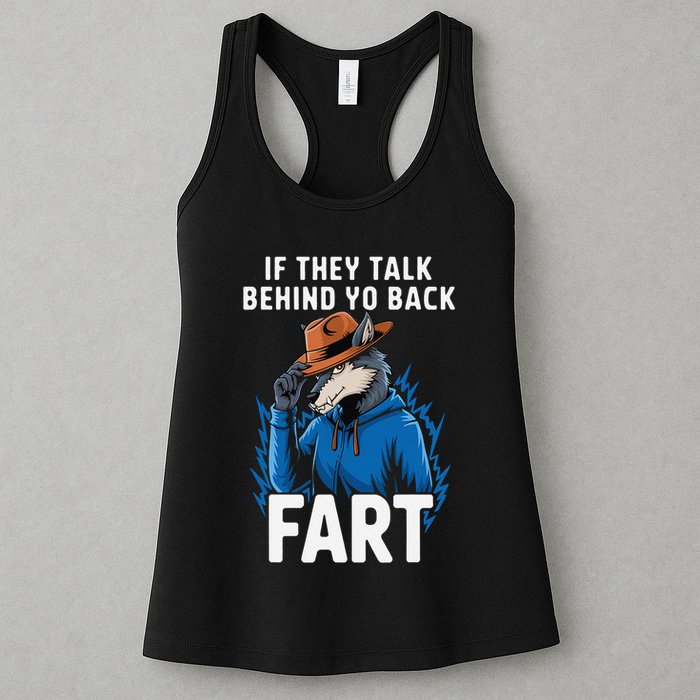 Meme If They Talk Behind Your Back Fart Funny Oddly Specific Womens Tank Top