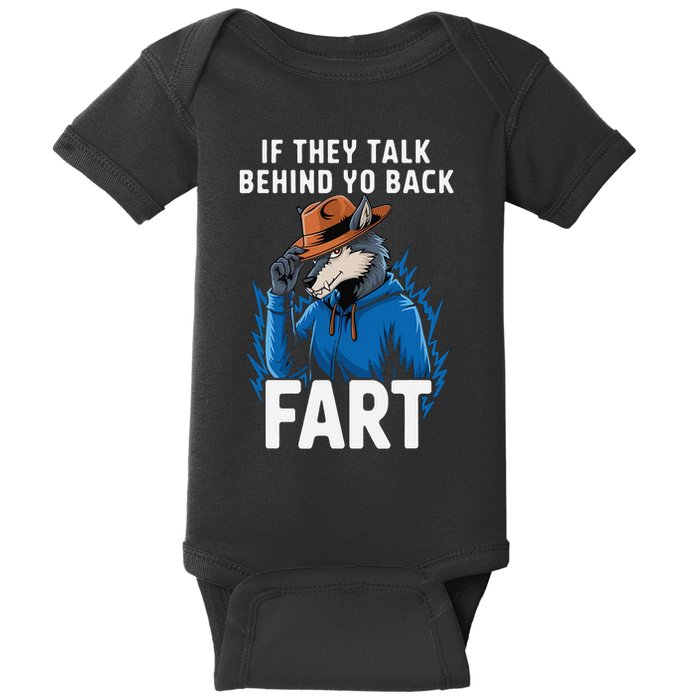 Meme If They Talk Behind Your Back Fart Funny Oddly Specific Baby Bodysuit