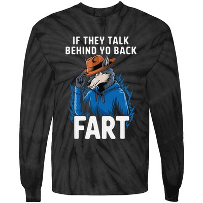 Meme If They Talk Behind Your Back Fart Funny Oddly Specific Tie-Dye Long Sleeve Shirt