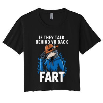 Meme If They Talk Behind Your Back Fart Funny Oddly Specific Crop Top