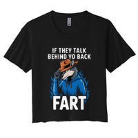 Meme If They Talk Behind Your Back Fart Funny Oddly Specific Crop Top