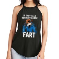 Meme If They Talk Behind Your Back Fart Funny Oddly Specific Women's Perfect Tri Rocker Tank