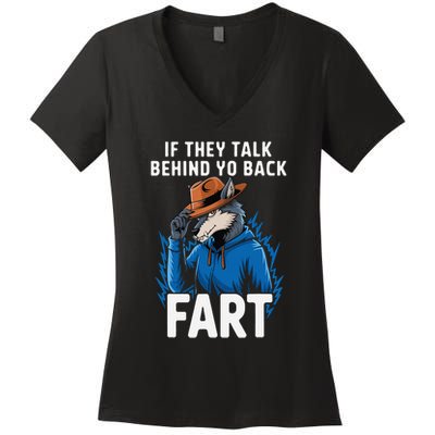 Meme If They Talk Behind Your Back Fart Funny Oddly Specific Women's V-Neck T-Shirt