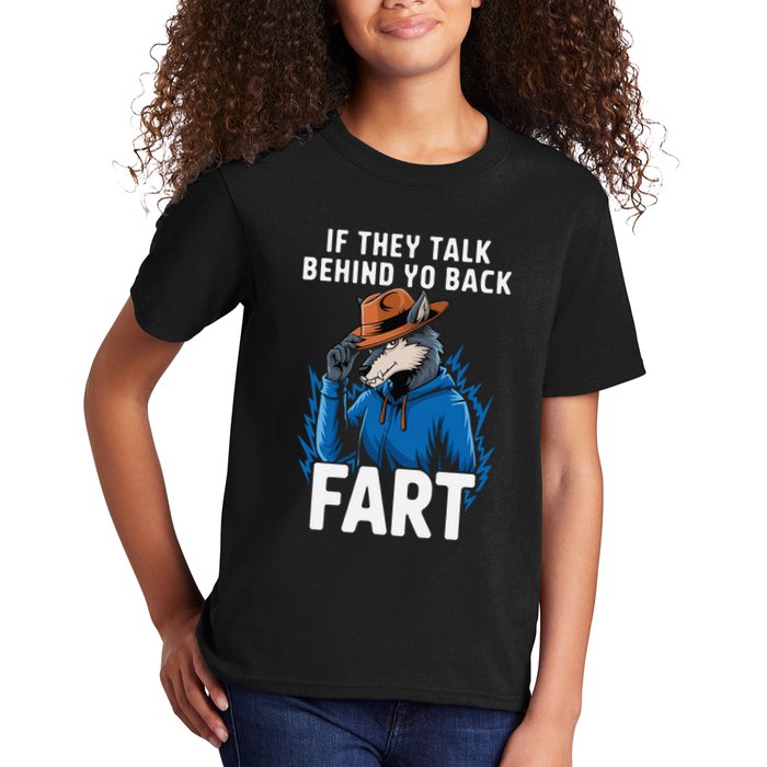 Meme If They Talk Behind Your Back Fart Funny Oddly Specific Kids T-Shirt