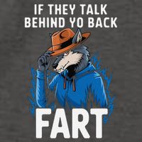Meme If They Talk Behind Your Back Fart Funny Oddly Specific Vector Backpack