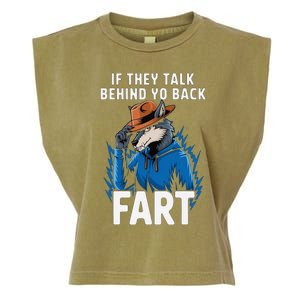 Meme If They Talk Behind Your Back Fart Funny Oddly Specific Garment-Dyed Women's Muscle Tee