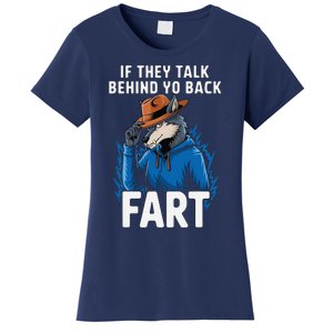 Meme If They Talk Behind Your Back Fart Funny Oddly Specific Women's T-Shirt