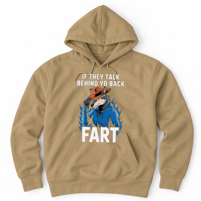 Meme If They Talk Behind Your Back Fart Funny Oddly Specific Hoodie