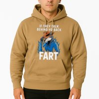 Meme If They Talk Behind Your Back Fart Funny Oddly Specific Hoodie