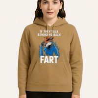 Meme If They Talk Behind Your Back Fart Funny Oddly Specific Hoodie