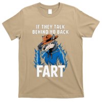 Meme If They Talk Behind Your Back Fart Funny Oddly Specific T-Shirt