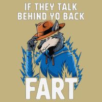 Meme If They Talk Behind Your Back Fart Funny Oddly Specific Button