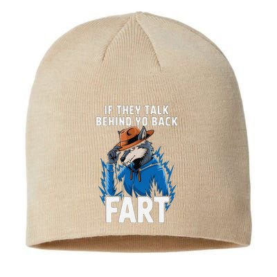 Meme If They Talk Behind Your Back Fart Funny Oddly Specific Sustainable Beanie