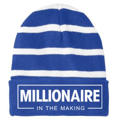 Millionaire In The Making Motivational Entrepreneur Meaningful Gift Striped Beanie with Solid Band